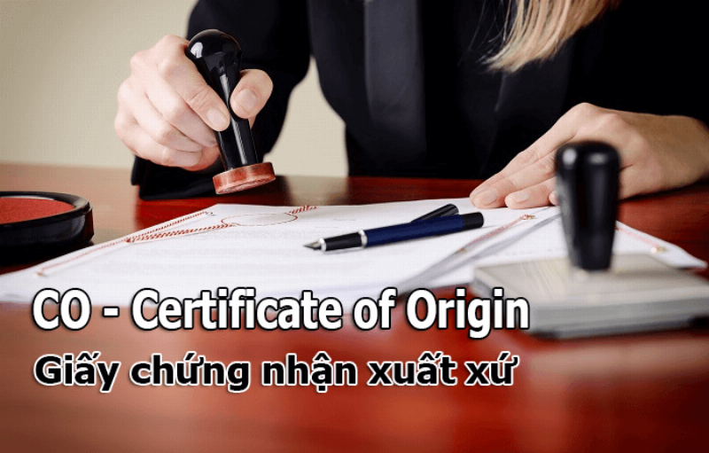 Các Loại Giấy Chứng Nhận Xuất Xứ