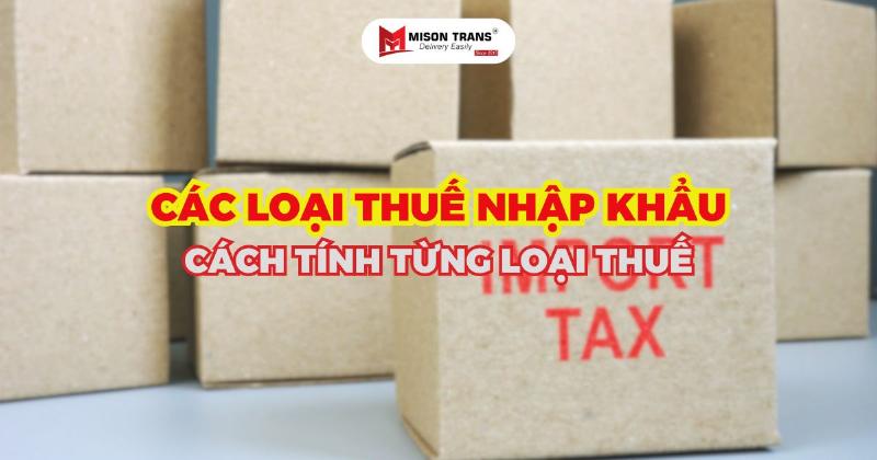 Các loại thuế nhập khẩu