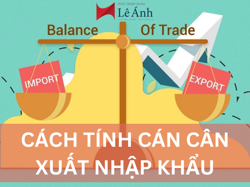 Công thức tính cán cân xuất nhập khẩu