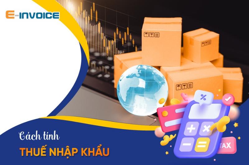 Công Thức Tính Thuế Nhập Khẩu