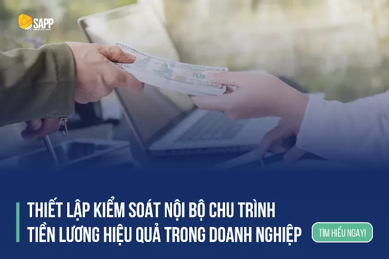 Tam quan trong cua kiem soat noi bo chu trinh tien luong doi voi doanh nghiep