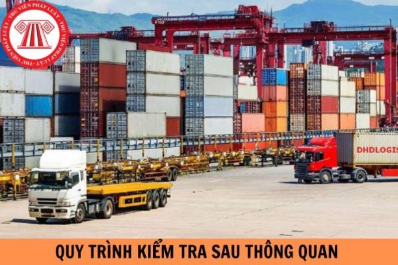 Các bước kiểm tra sau thông quan