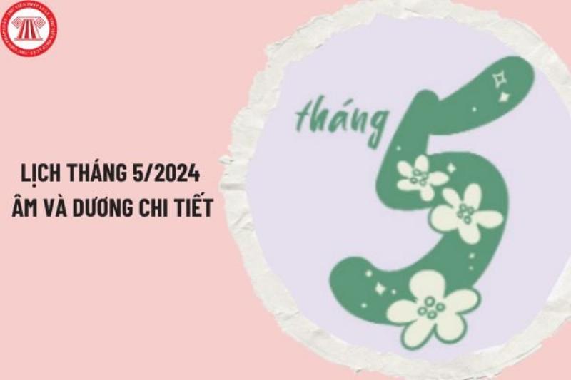 Lịch Âm Dương Tháng 5 2022