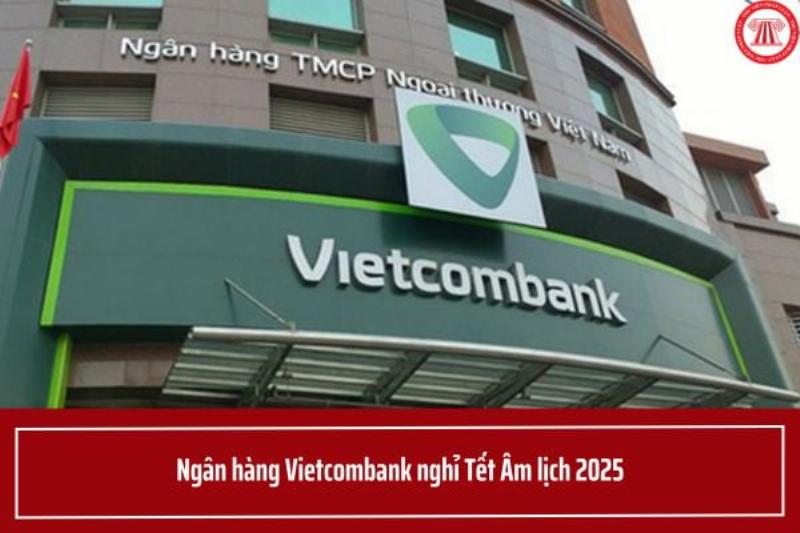 Lịch Nghỉ Tết Vietcombank - Thông Báo Chính Thức