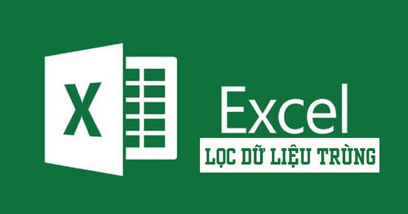 Các loại lọc trùng trong Excel