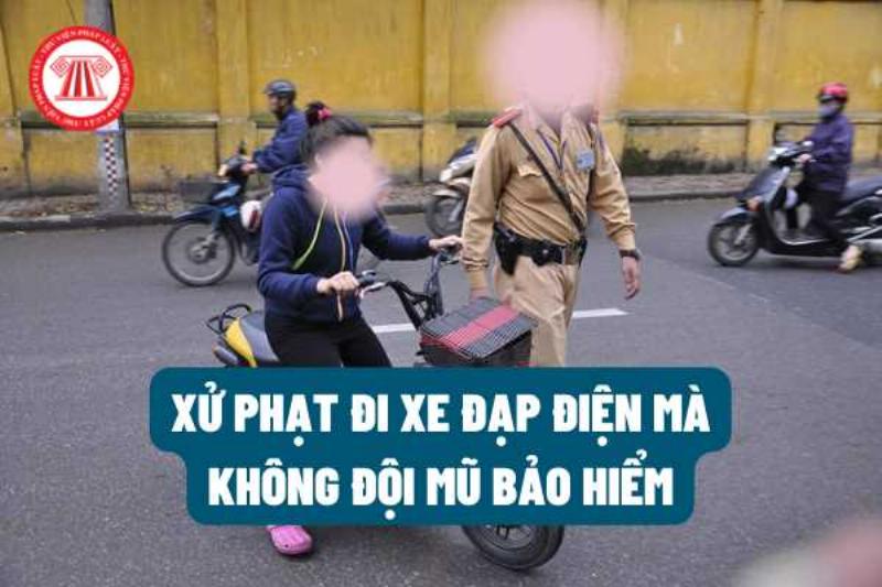 Lỗi không mũ bảo hiểm xe đạp điện