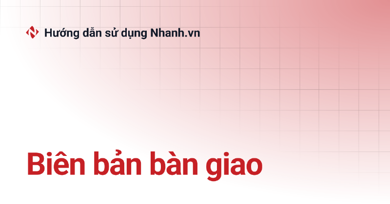 Những lỗi thường gặp khi viết biên bản bàn giao