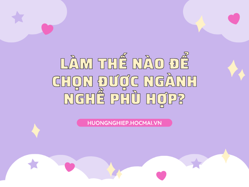 Lựa chọn ngành nghề phù hợp