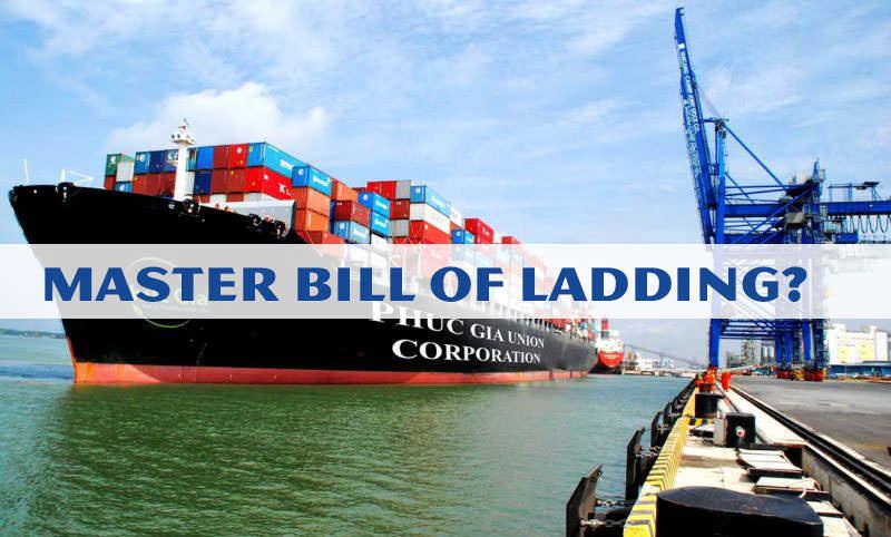 Master Bill of Lading (MBL) là gì?