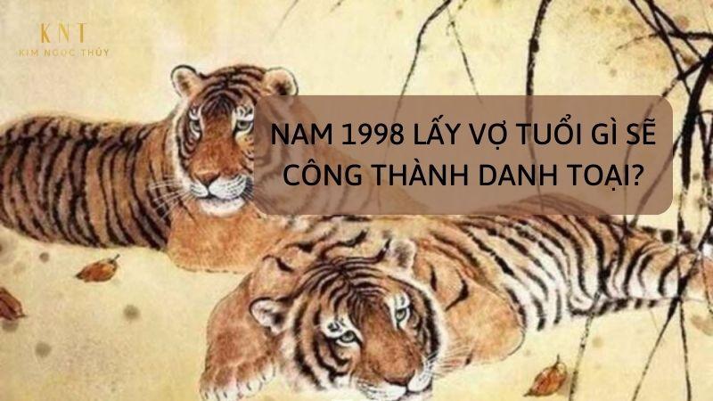 Nam 1998 Tránh Lấy Vợ Tuổi Gì