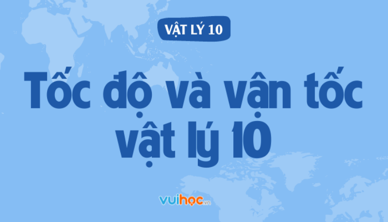 Phân biệt tốc độ trung bình, vận tốc trung bình và tốc độ tức thời