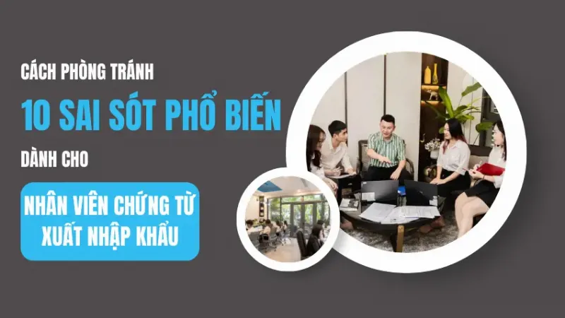 Sai lầm chứng từ xuất nhập khẩu