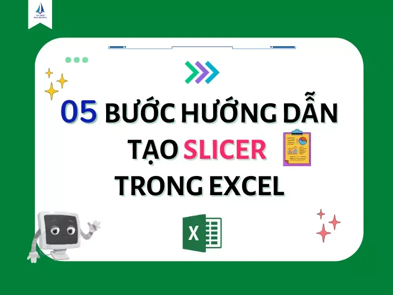 Minh họa cách sử dụng Slicer trong Excel để lọc dữ liệu một cách trực quan và tương tác.