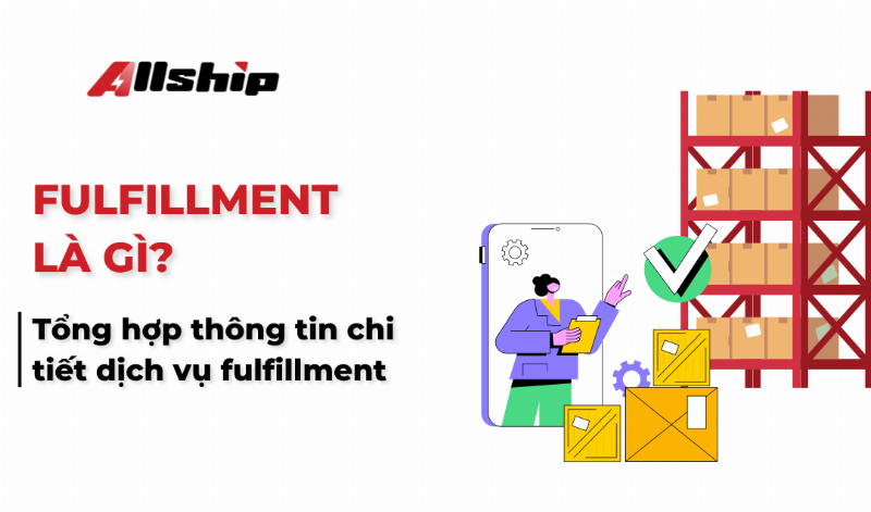 So sánh dịch vụ Fulfillment và Dropshipping