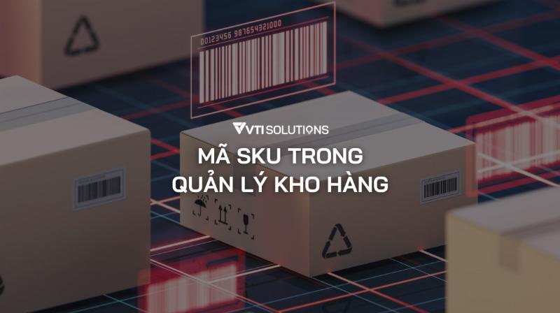 Sử dụng SKU sản phẩm trong quản lý kho