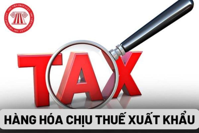 Thuế xuất khẩu ở Việt Nam