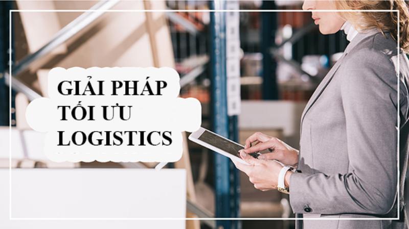 Tối Ưu Hóa Chi Phí Logistics