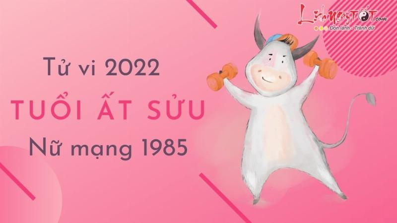 Tử vi Ất Sửu 2022 nữ mạng phong thủy