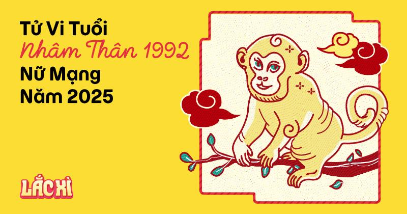 Tử vi Nhâm Thân 1992 Nữ Mạng Phong Thủy