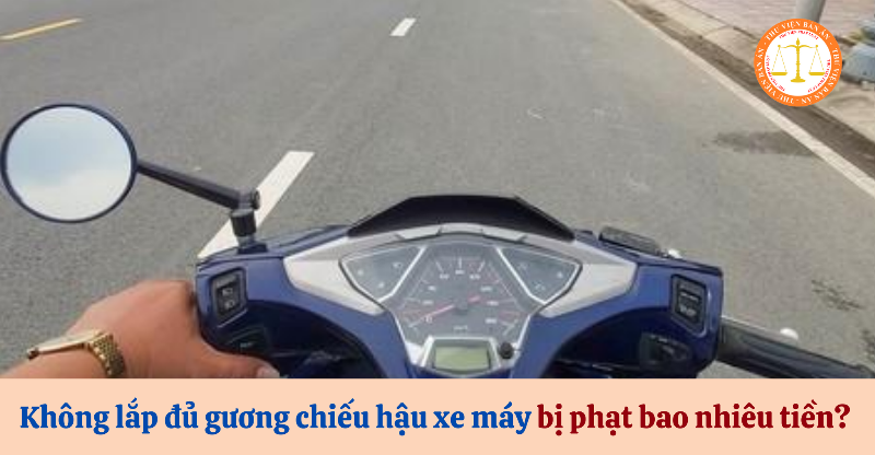 Xử phạt không lắp gương chiếu hậu