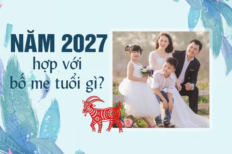 Bố mẹ sinh con năm 2027 yếu tố phong thủy