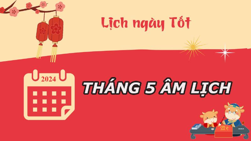 Các ngày lễ khác trong lịch âm tháng 5 năm 2022