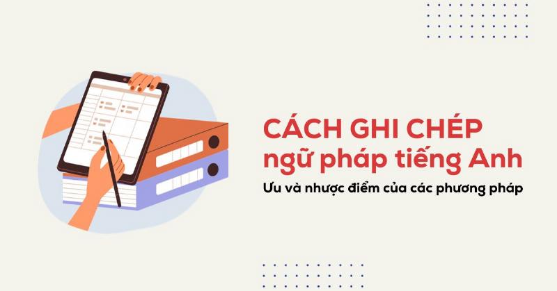 Ghi chép ngữ pháp hiệu quả