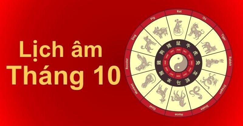 Lịch Âm Tháng 10 2023: Ngày, Giờ, Sao Tốt