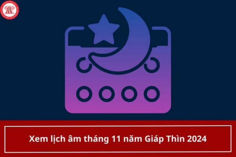 Lịch Âm Tháng 11 2021 Tra Cứu Chi Tiết