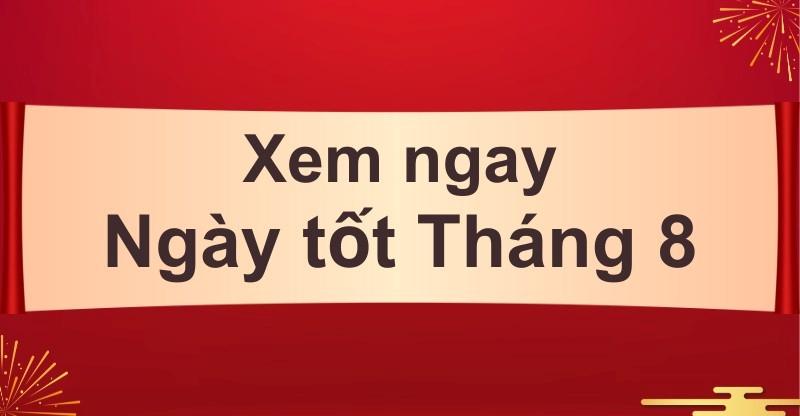 Lịch Âm Tháng 8 Năm 2023 Kinh Doanh