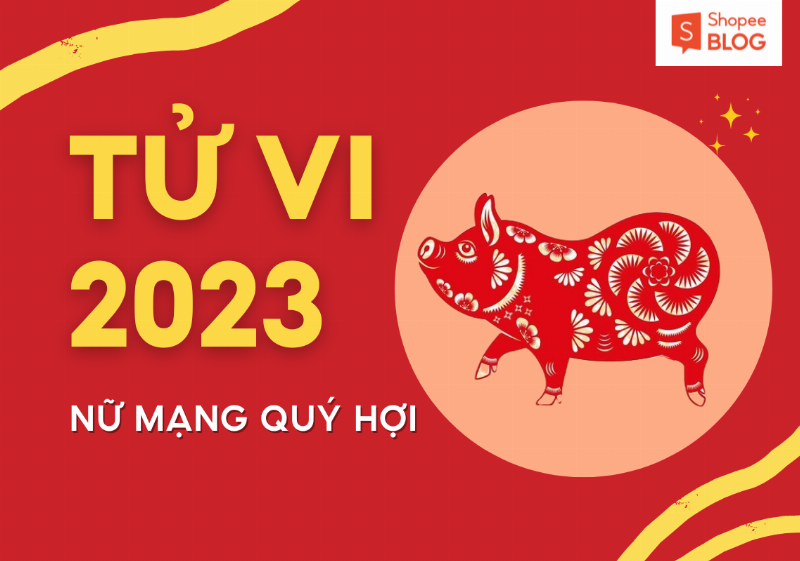 Phong thủy quý hợi nữ mạng năm 2023