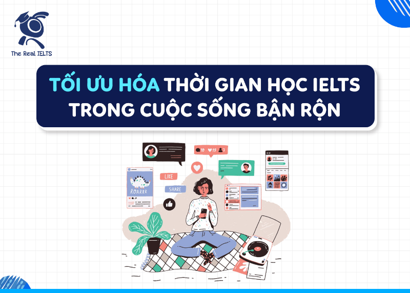 Tối ưu hóa thời gian luyện IELTS