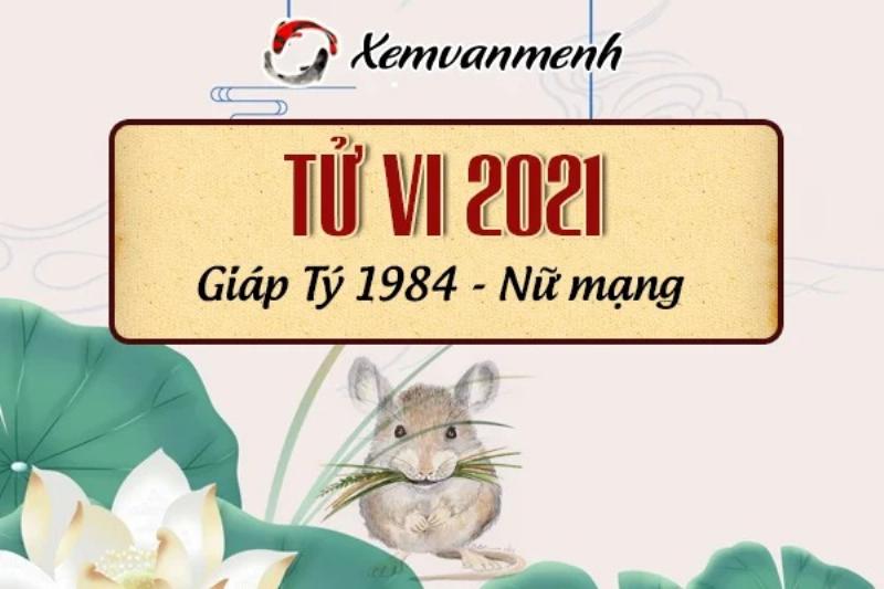 Tử vi phong thủy Giáp Tý 1984 nữ mạng 2021