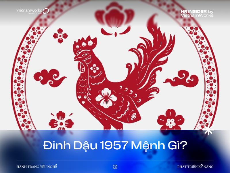 Tuổi Đinh Dậu 1957 Nam Mạng Hợp Nghề Gì?